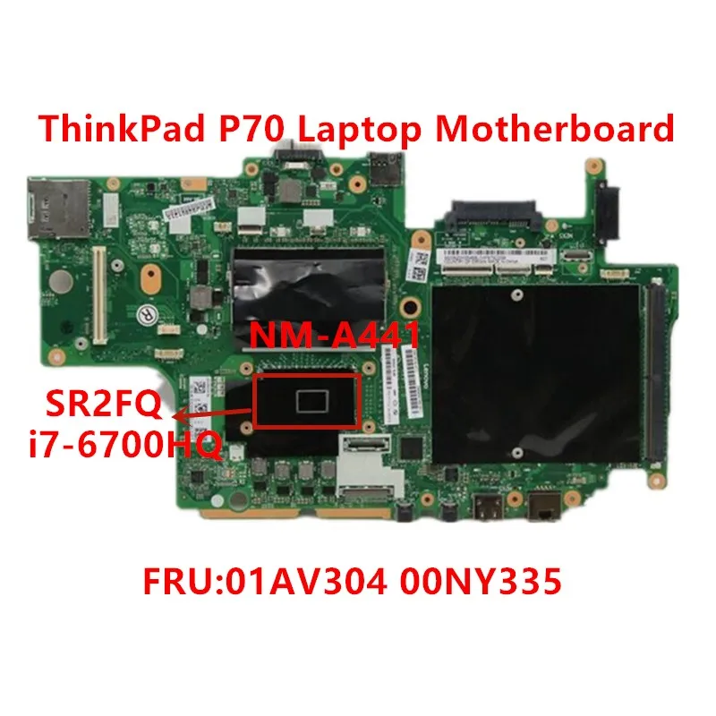 Lenovo Thinkpad P70 Nešiojamojo kompiuterio pagrindinę Plokštę su CPU SR2FQ i7-6700HQ BP700 NM-A441 FRU 01AV304 00NY335 testuotas ok