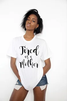 Pavargę, kaip motina, Tumblr marškinėliai Moterims mielas marškinėliai crewneck viršūnes Grafinis Tees Unisex Medvilnės komplektus hipster t-shirts Mamos dovana